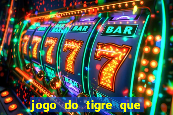 jogo do tigre que da bonus